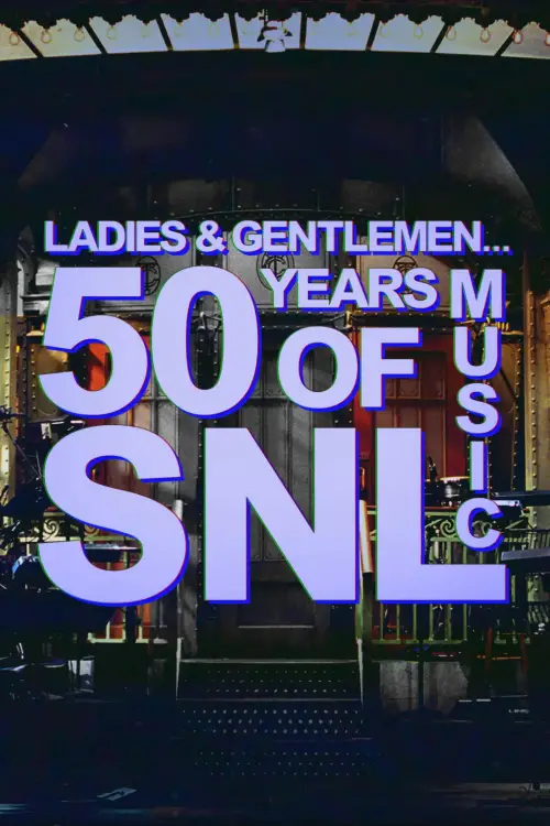 Movie poster "Ladies and Gentlemen... 50 Years of SNL Music"