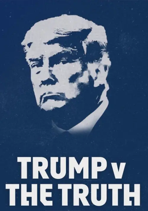 Movie poster "Trump v the Truth"