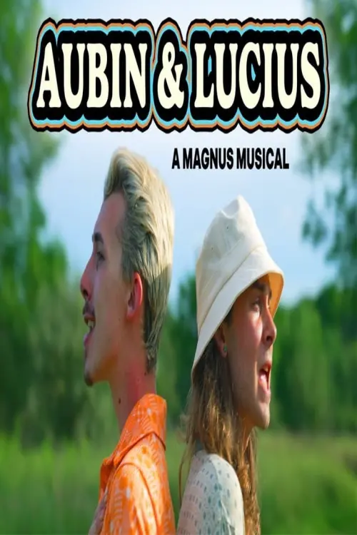Movie poster "AUBIN & LUCIUS: A MAGNUS MUSICAL"