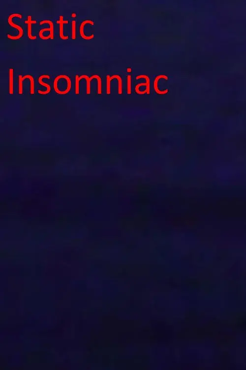 Movie poster "Static Insomniac"