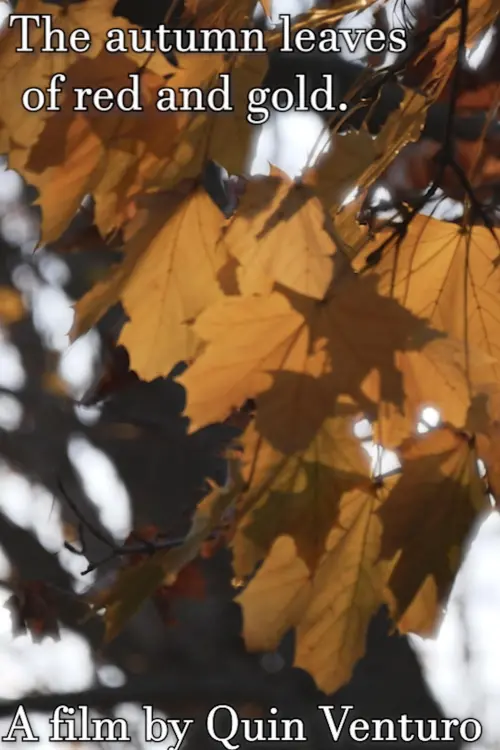 Movie poster "The autumn leaves of red and gold."