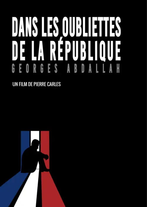 Movie poster "Dans les oubliettes de la République : Georges Abdallah"