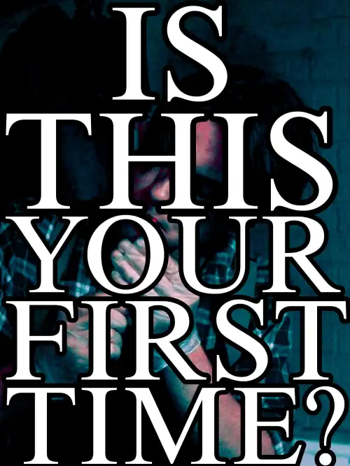 Movie poster "Is This Your First Time?"