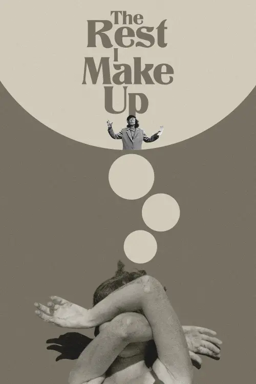 Movie poster "The Rest I Make Up"