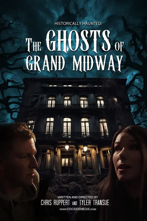 Movie poster "Historically Haunted: The Ghosts of Grand Midway"