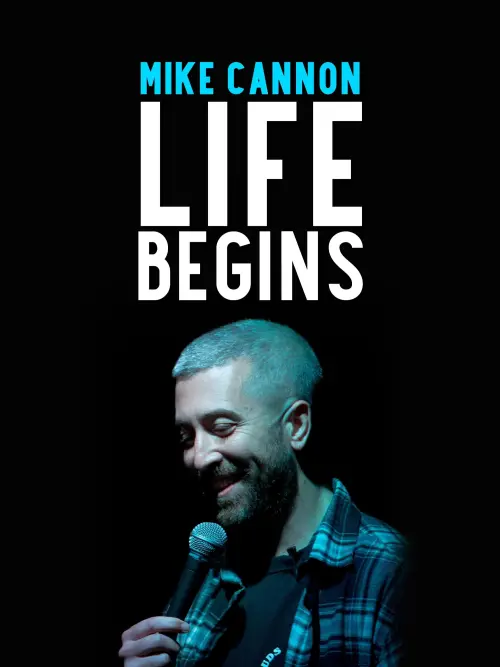 Movie poster "Mike Cannon: Life Begins"