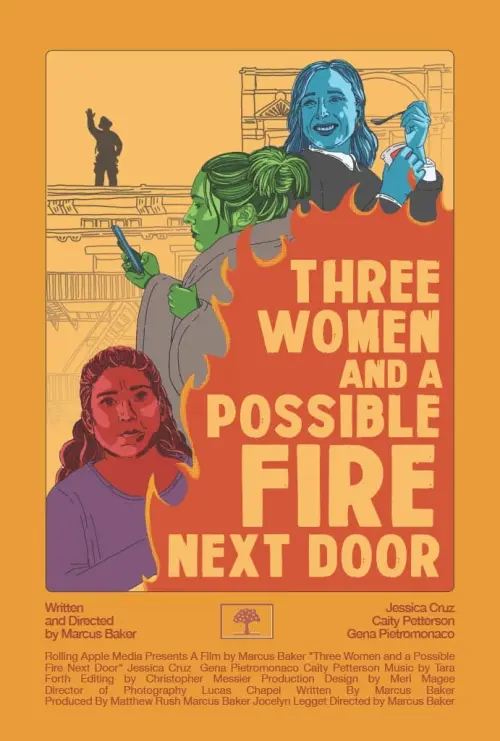 Movie poster "Three Women and a Possible Fire Next Door"