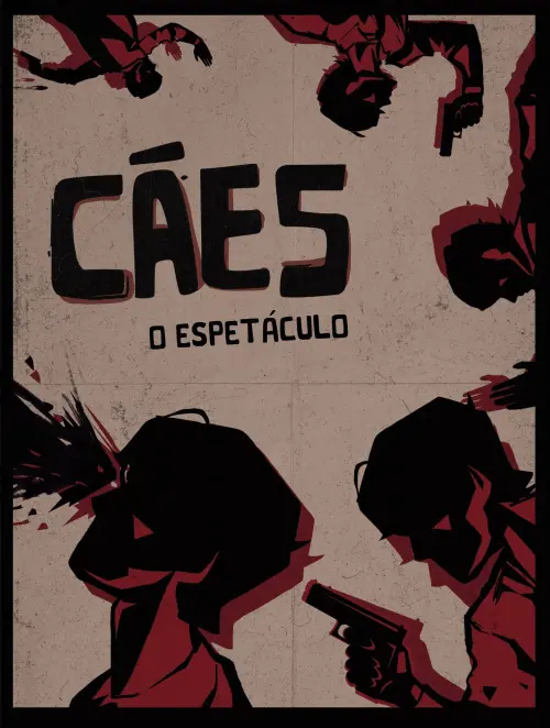 Movie poster "Cães, o Espetáculo"