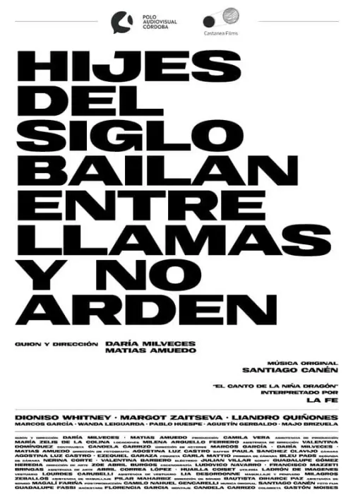 Movie poster "Hijes del siglo bailan entre llamas y no arden"