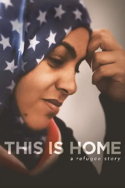 Movie poster "This Is Home: A Refugee Story"