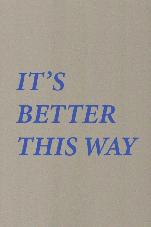 Movie poster "It’s Better This Way"
