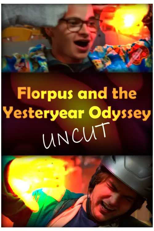 Movie poster "Florpus and the Yesteryear Odyssey (UNCUT)"