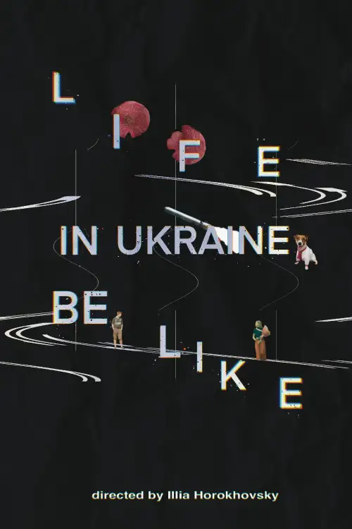 Movie poster "Life in Ukraine be like"