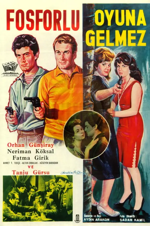 Movie poster "Fosforlu Oyuna Gelmez"
