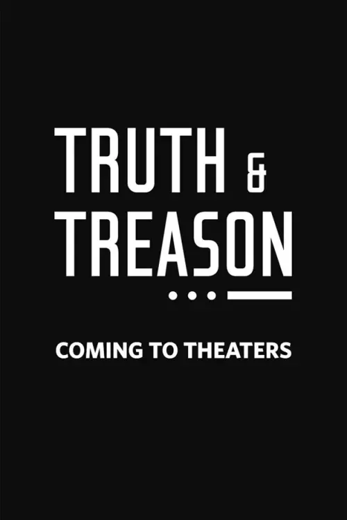 Movie poster "Truth & Treason"