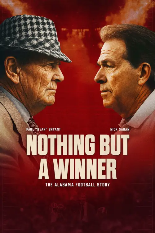 Movie poster "Nothing But a Winner: The Alabama Football Story"