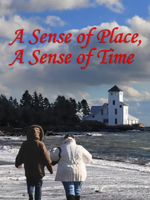 Movie poster "A Sense of Place, a Sense of Time"