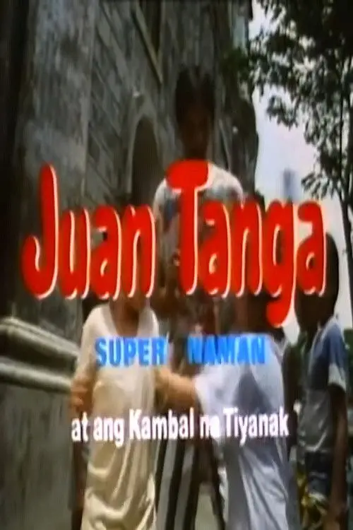 Movie poster "Juan Tanga, Super Naman, At Ang Kambal Na Tiyanak"