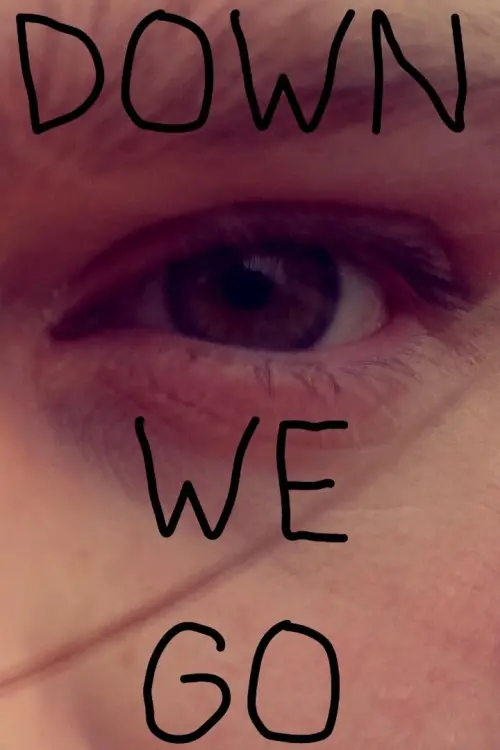 Movie poster "Down We Go"