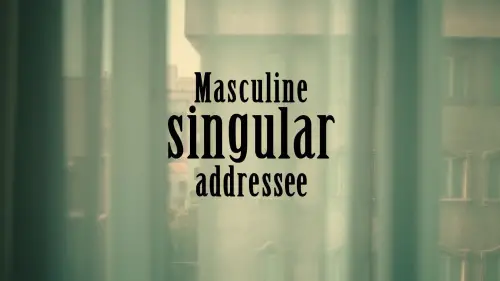 Watch film Masculine singular addressee | Movie trailer، Masculine singular addressee