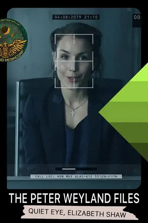Movie poster "The Peter Weyland Files: Quiet Eye, Elizabeth Shaw"