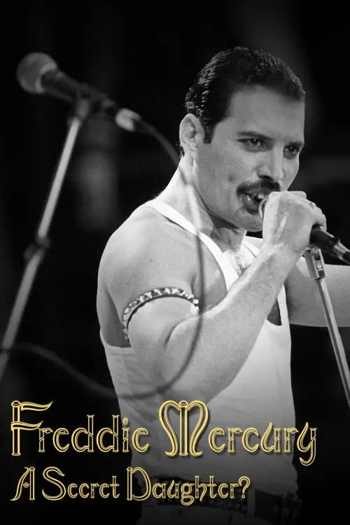 Movie poster "Freddie Mercury: A Secret Daughter?"