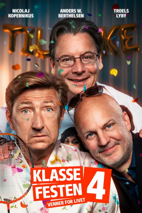 Movie poster "Klassefesten 4 - venner for livet"