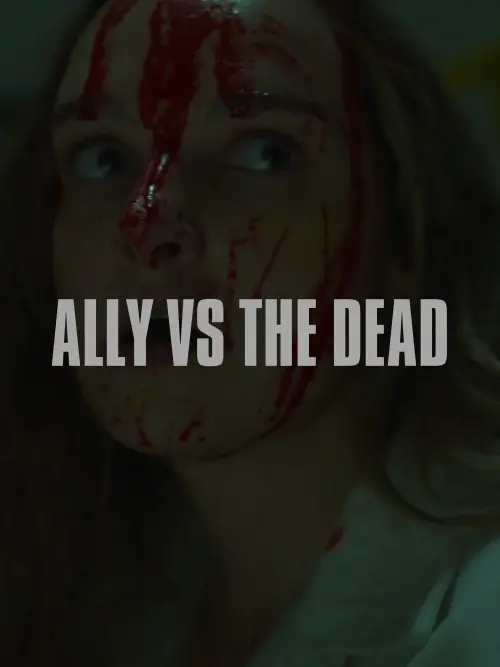 Movie poster "Ally vs the Dead"