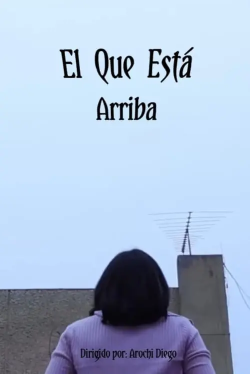 Movie poster "El Que Está Arriba"