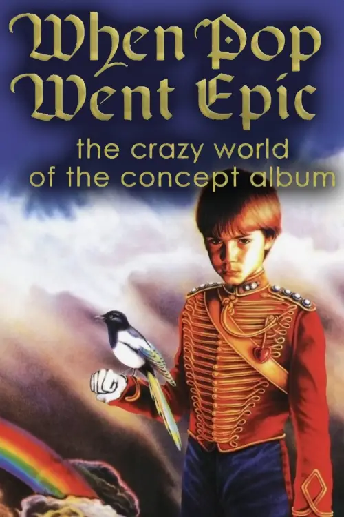 Movie poster "When Pop Went Epic: The Crazy World of the Concept Album"