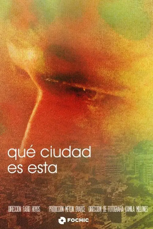 Movie poster "Qué ciudad es esta"