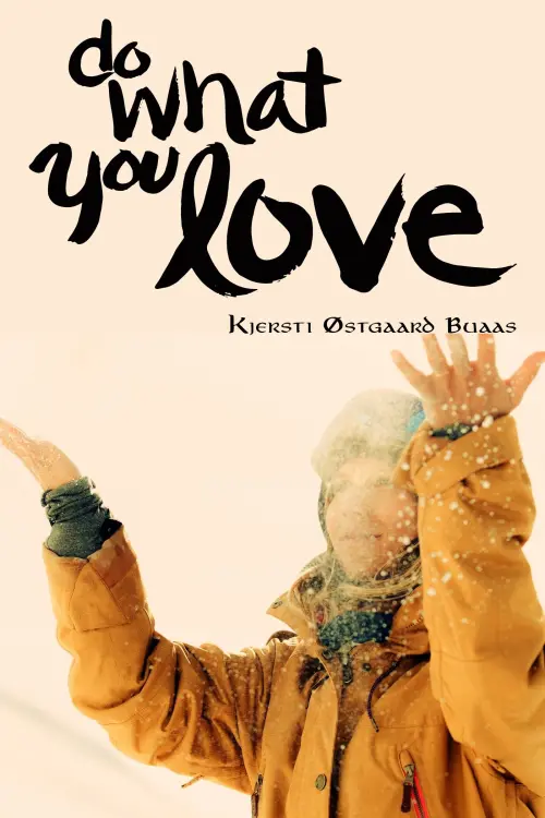 Movie poster "Do What You Love Kjersti Buaas Story"