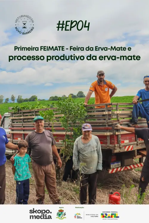 Movie poster "Primeira FEIMATE: Feira da Erva-Mate e Processo Produtivo da Erva-Mate - Historiando em Novo Barreiro"