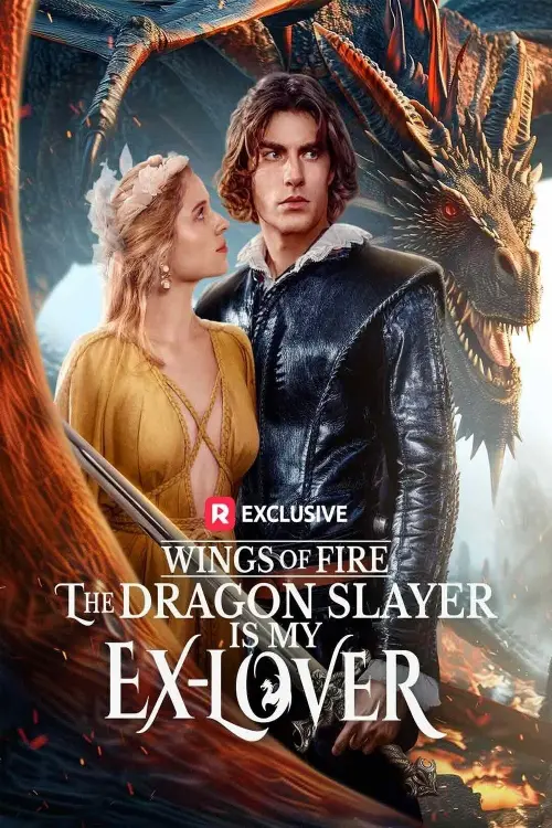 Movie poster "Wings of Fire: The Dragon Slayer Is My Ex-Lover"