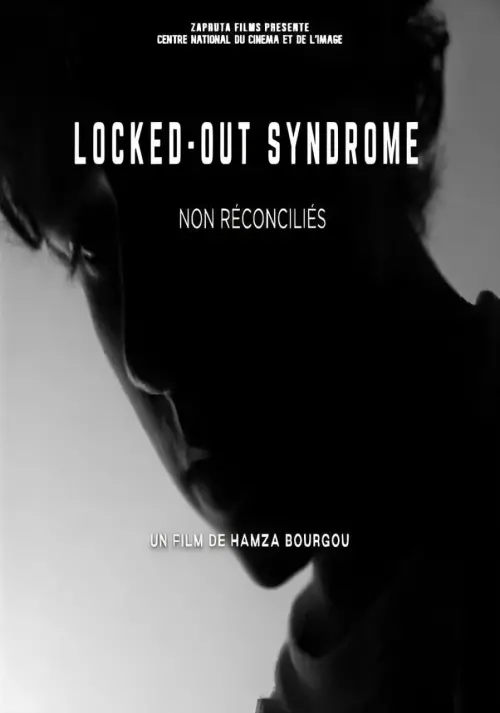 Movie poster "LOCKED OUT SYNDROME (non réconciliés)"