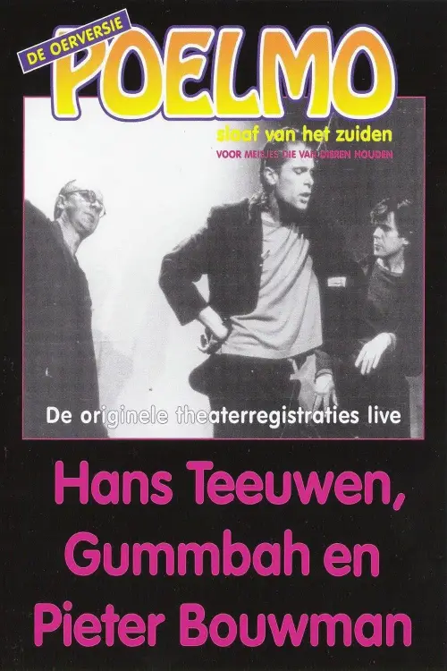 Movie poster "Hans Teeuwen, Gummbah en Pieter Bouwman: Poelmo, Slaaf van het Zuiden"