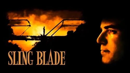 Watch film Sling Blade | "Sling Blade" and "Fargo" winning Writing Oscars&reg;