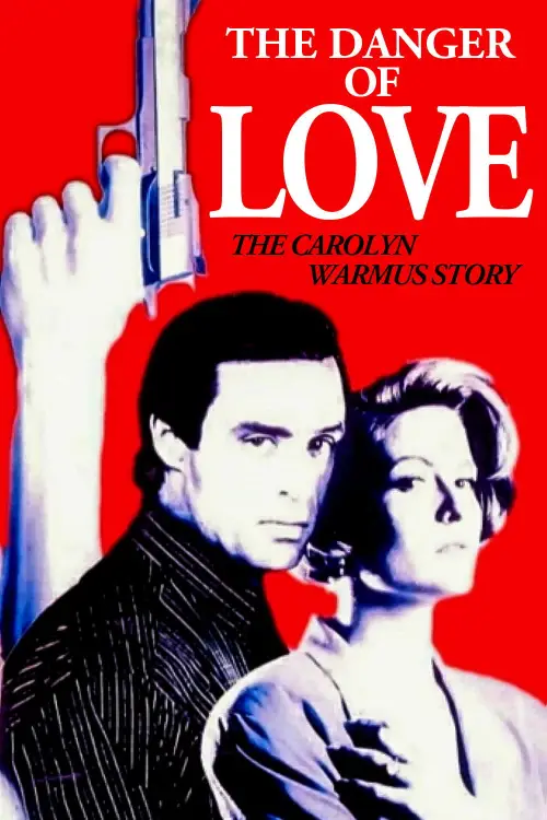Movie poster "The Danger of Love: The Carolyn Warmus Story"