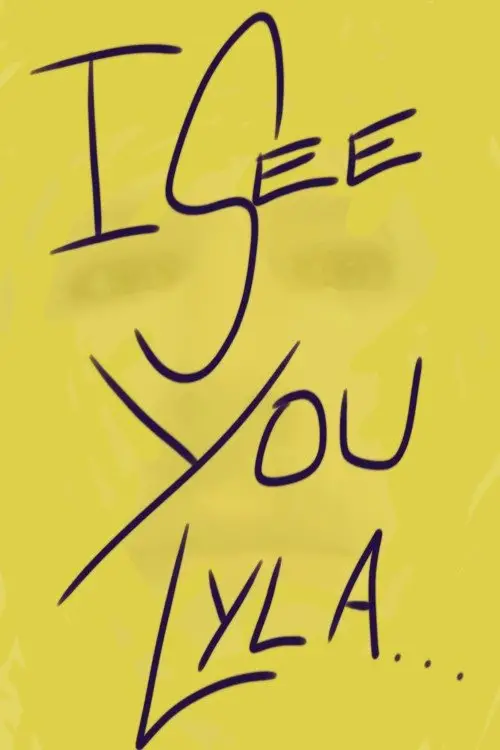 Movie poster "I See You Lyla"