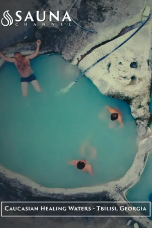 Movie poster "Caucasian Healing Waters: Bathing in Georgia"