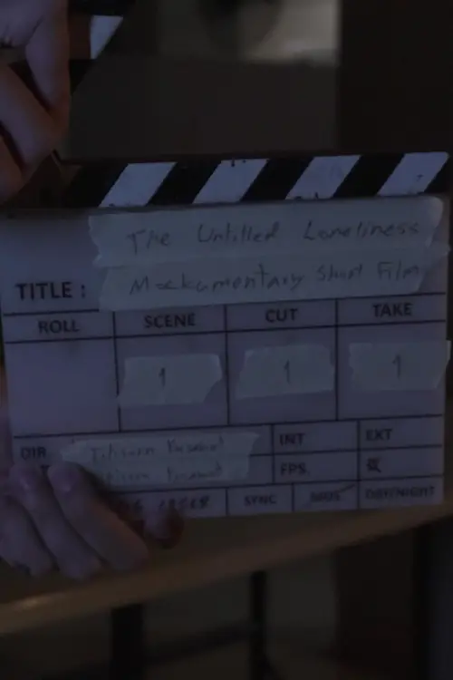 Movie poster "The Untitled Loneliness Mockumentary Short Film"