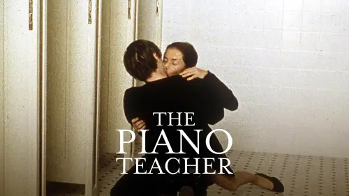 Watch film The Piano Teacher | La pianiste (The  Piano Teacher) trailer
