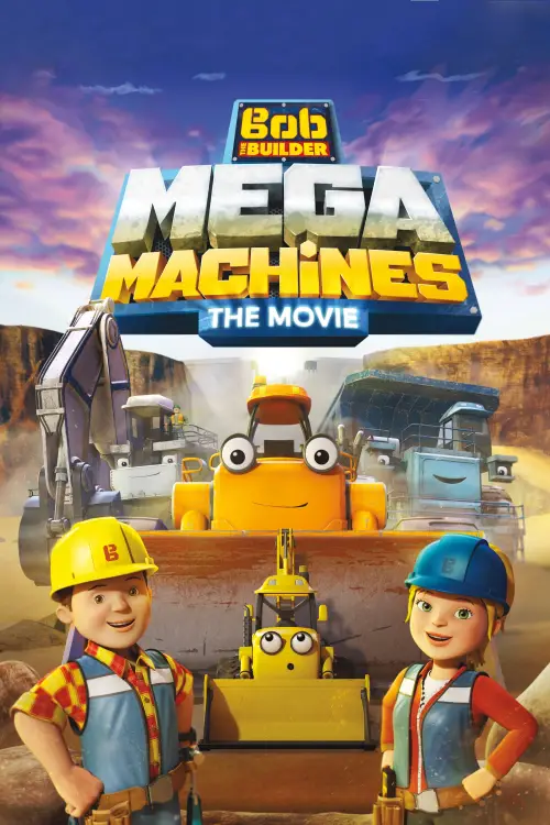Movie poster "Bob the Builder: Mega Machines - The Movie"