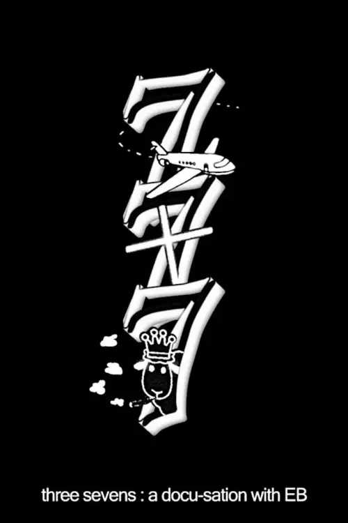 Movie poster "three sevens: a docu-sation with EB"