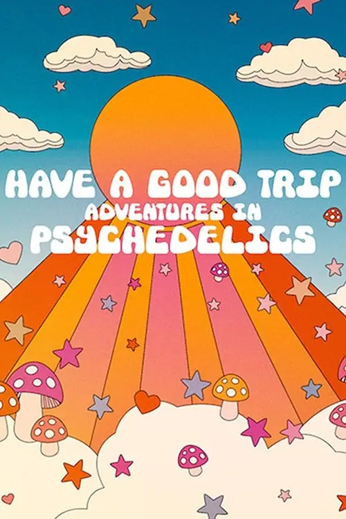 Movie poster "Have a Good Trip: Adventures in Psychedelics"