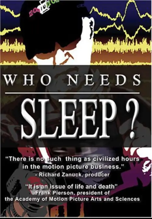 Movie poster "Who Needs Sleep?"