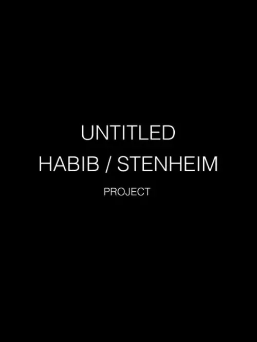 Movie poster "Untitled Habib-Stenheim Project"