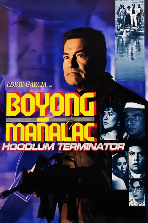 Movie poster "Boyong Mañalac: Hoodlum Terminator"