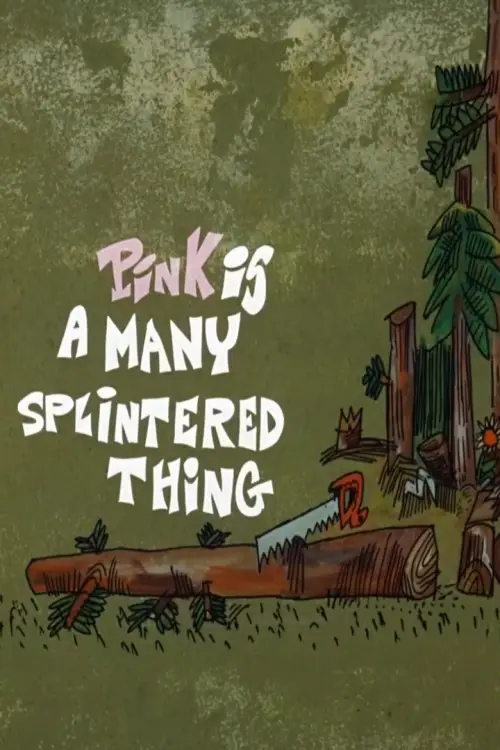 Movie poster "Pink Is a Many Splintered Thing"