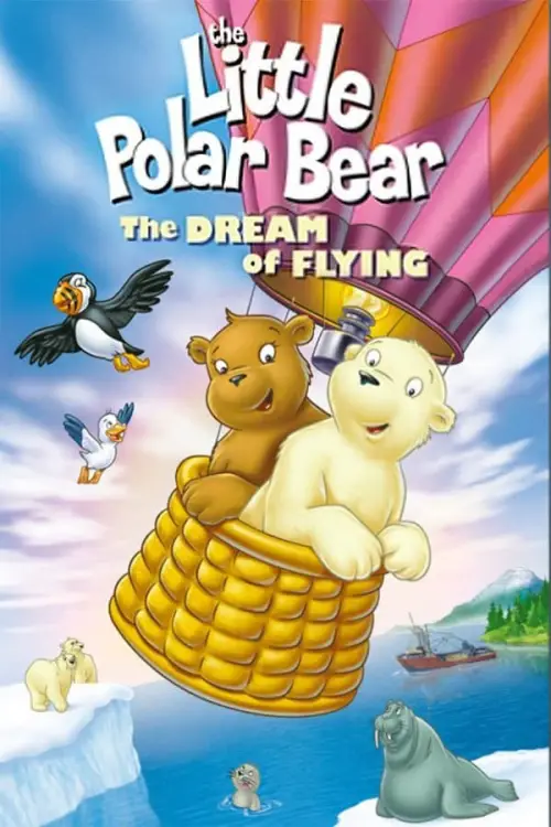 Movie poster "The Little Polar Bear: The Dream of Flying"